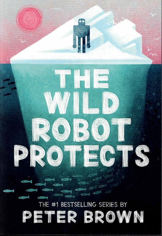 The Wild Robot Protects - Peter Brown