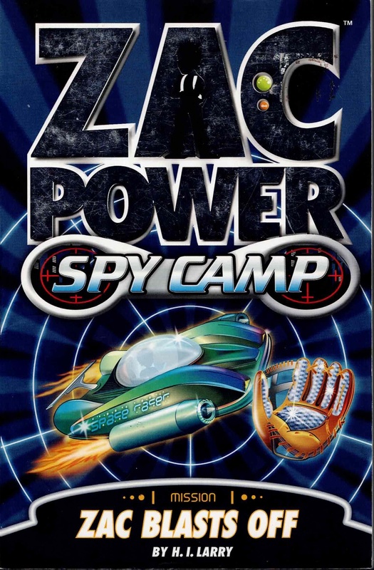 Zac Blasts Off - H. I. Larry (Zac Power: Spy Camp # 1)