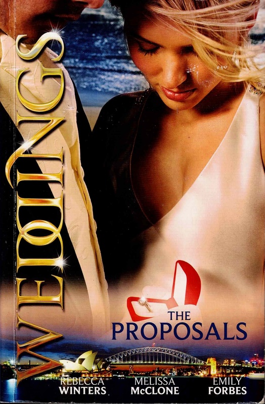 Weddings: The Proposals - Rebecca Winters, Melissa McClone & Emily Forbes