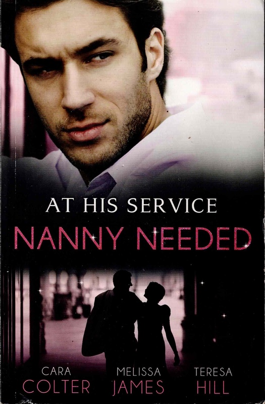 At His Service: Nanny Needed - Cara Colter, Melissa James & Teresa Hill