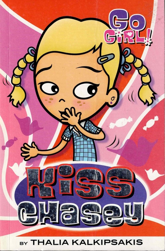 Kiss Chasey - Thalia Kalkipsakis (Go Girl! #12)