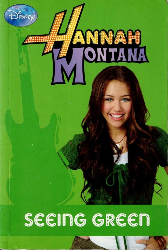 Seeing Green - Disney Adapted by M. C. King (Hannah Montana # 8)