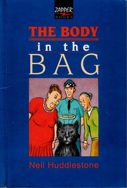 The Body in the Bag - Neil Huddlestone (Zapper Books)