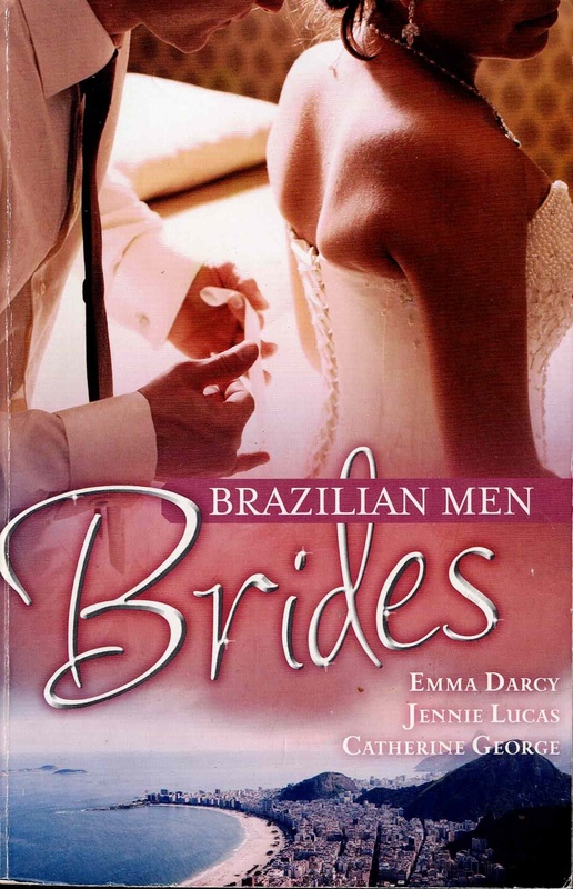 Brazilian Men Brides - Emma Darcy, Jennie Lucas & Catherine George