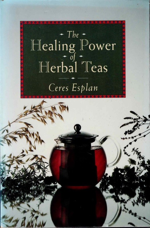 The Healing Power of Herbal Teas - Ceres Esplan