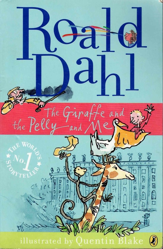The Giraffe and the Pelly and Me - Roald Dahl