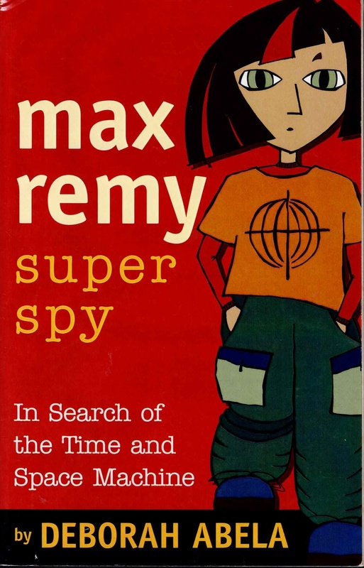 Max Remy Super Spy - Deborah Abela (Max Remy # 1) SIGNED