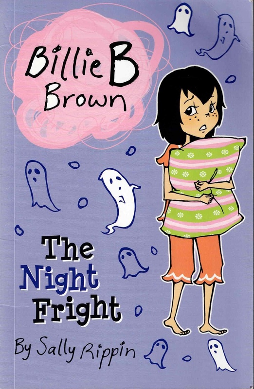 The Night Fright - Sally Rippin (Billie B Brown)