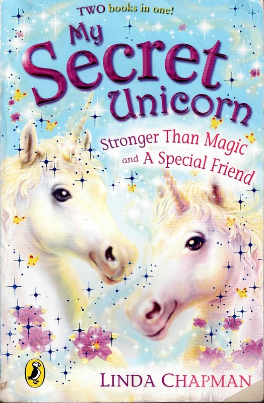Stronger Than Magic and A Special Friend - Linda Chapman (My Secret Unicorn 2-in-1)