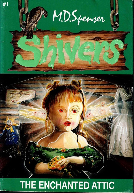 The Enchanted Attic - M. D. Spenser (Shivers # 1)