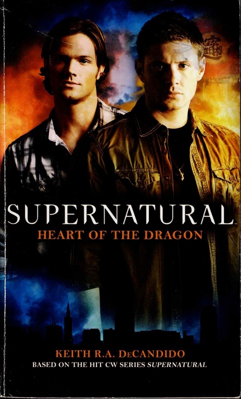 Heart of the Dragon - Keith A. DeCandido (Supernatural)