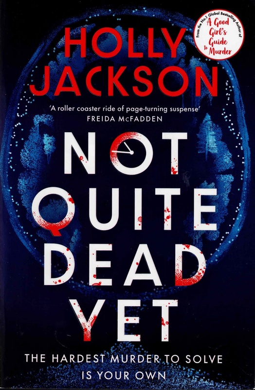 Not Quite Dead Yet - Holly Jackson