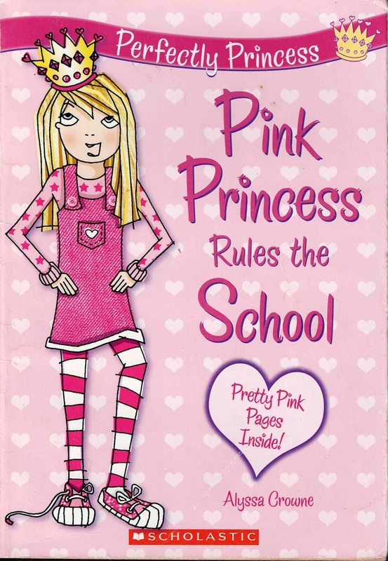 Pink Princess Rules the School - Alyssa Crowne (Perfectly Princess # 1)