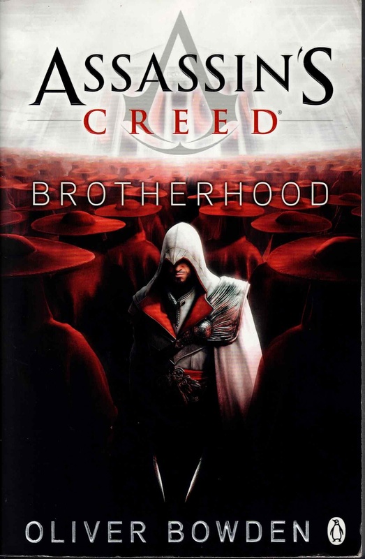 Brotherhood - Oliver Bowden (Assassin's Creed)