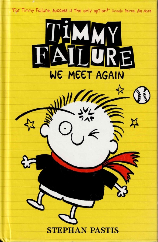 We Meet Again - Stephan Pastis (Timmy Failure # 3)