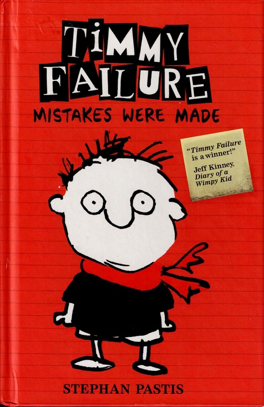 Mistakes Were Made - Stephan Pastis (Timmy Failure # 1)