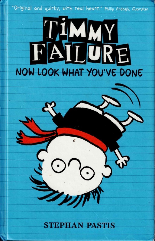 Now Look What You've Done - Stephan Pastis (Timmy Failure # 2)