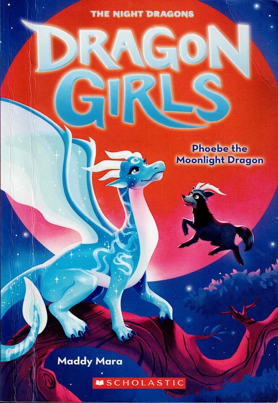 Phoebe the Moonlight Dragon - Maddy Mara (Dragon Girls # 8)