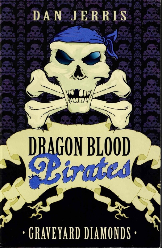 Graveyard Diamonds - Dan Jerris (Dragon Blood Pirates # 16)